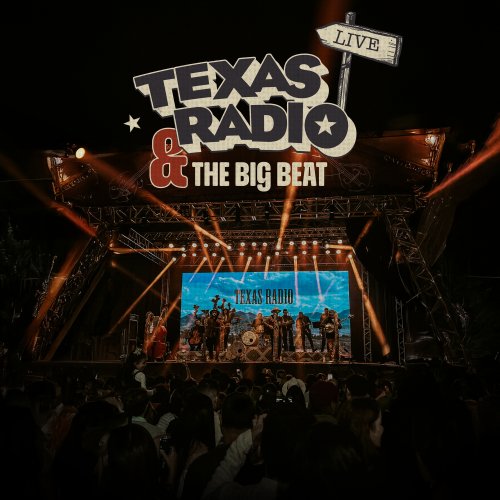 Texas Radio - Texas Radio & The Big Beat Live (2025) Hi Res