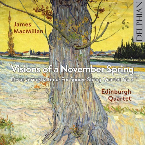 Edinburgh Quartet - James Macmillan: Visions of a November Spring (2014)