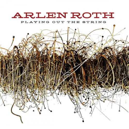 Arlen Roth - Playing Out The String (2025) [Hi-Res]