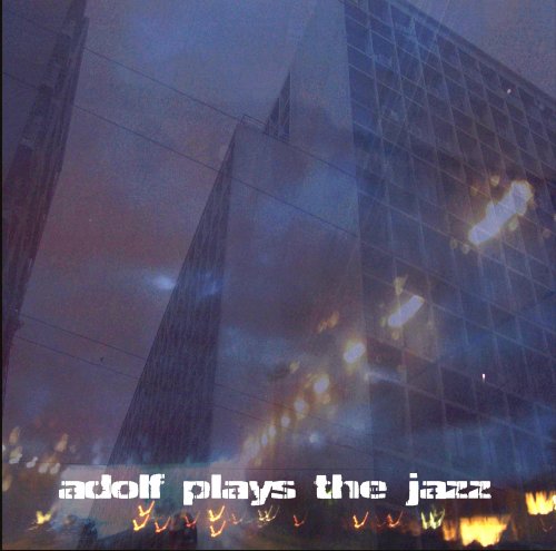 Adolf Plays The Jazz - Day 4 - Urban Fiction (2007)