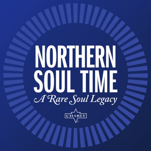 The Epitome Of Sound - Northern Soul Time – A Rare Soul Legacy (2024)