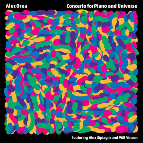 Alec Orea - Concerto for Piano and Universe (2025)