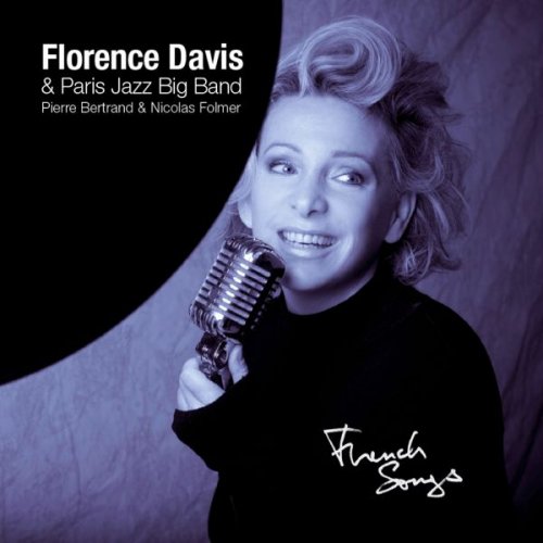 Florence Davis, Paris Jazz Big Band - French Songs (2008)