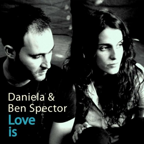 Daniela Spector - Love Is (2011)