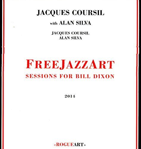 Jacques Coursil with Alan Silva - FreeJazzArt - Sessions for Bill Dixon (2014)