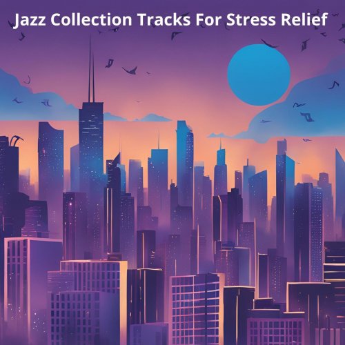 VA - Jazz Collection Tracks For Stress Relief (Volume 1) (2025)