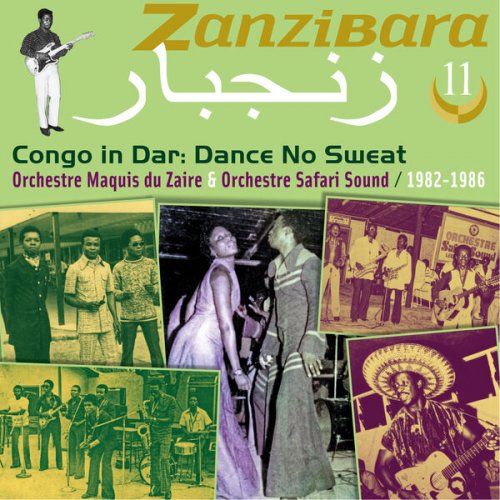 Orchestre Maquis du Zaïre, Orchestre Safari Sound - Zanzibara 11 (Congo in Dar: Dance No Sweat 1982-1986) (2025)