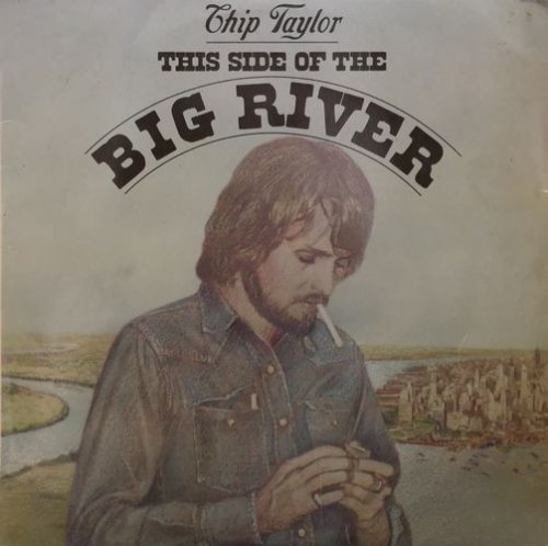 Chip Taylor - This Side Of The Big River (1976) Vinyl