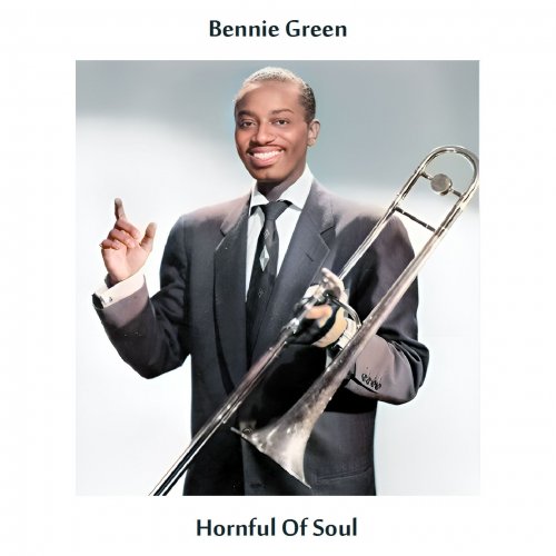 Bennie Green - Hornful of Soul (Remastered Edition) (2024) [Hi-Res]