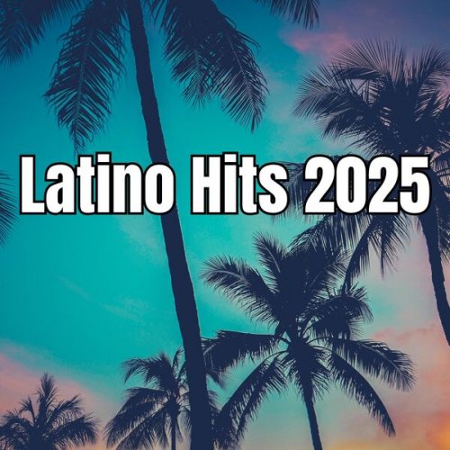 VA - Latino Hits 2025 (2025)