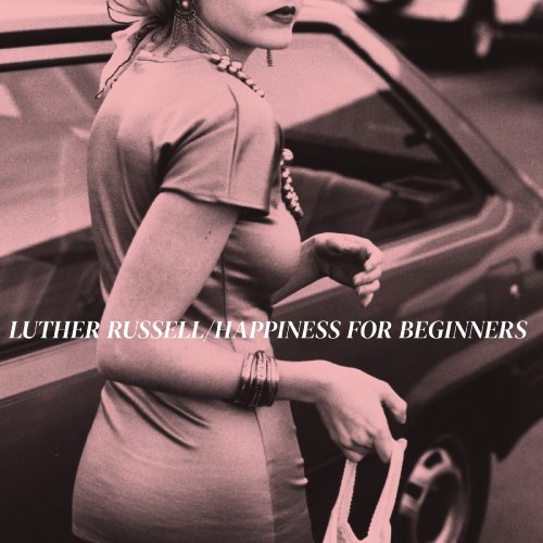 Luther Russell - Happiness For Beginners (2025) [Hi-Res]