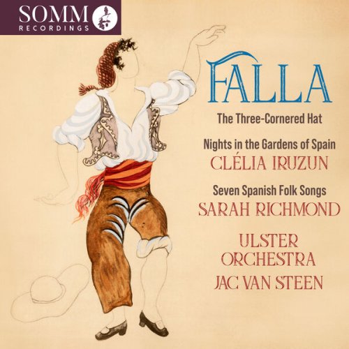 Sarah Richmond, Clélia Iruzun, Ulster Orchestra, Jac van Steen - Falla: Orchestral Works (2025) [Hi-Res]