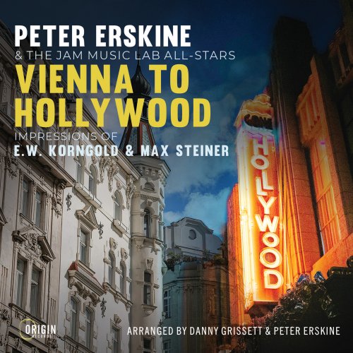 Peter Erskine, JAM Music Lab All-Stars - Vienna to Hollywood: Impressions of E.W. Korngold & Max Steiner (2025) [Hi-Res]