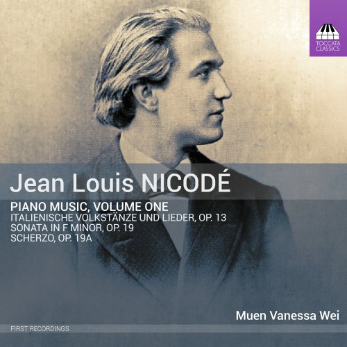 Muen Vanessa Wei - Nicodé: Piano Music, Vol. 1 (2025) [Hi-Res]