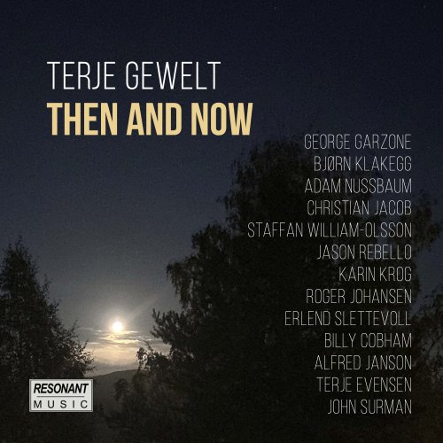 Terje Gewelt - Then and Now (2025) [Hi-Res]