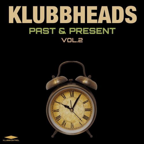 Klubbheads - Past & Present, Vol.2 (2025)