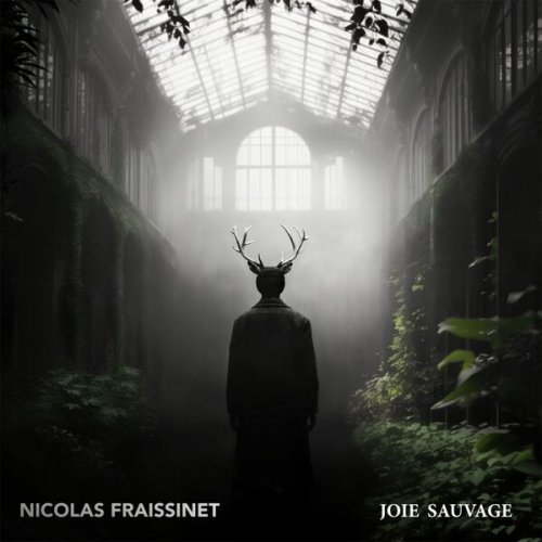 Nicolas Fraissinet - Joie sauvage (2025) Hi-Res