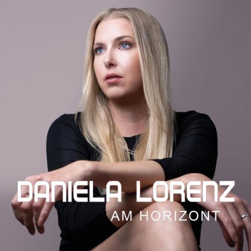 Daniela Lorenz - Am Horizont (2025)