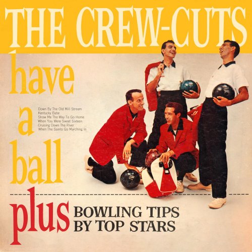 The Crew-Cuts - The Crew-Cuts Have a Ball - Plus Bowling Tips by Top Stars (2025)