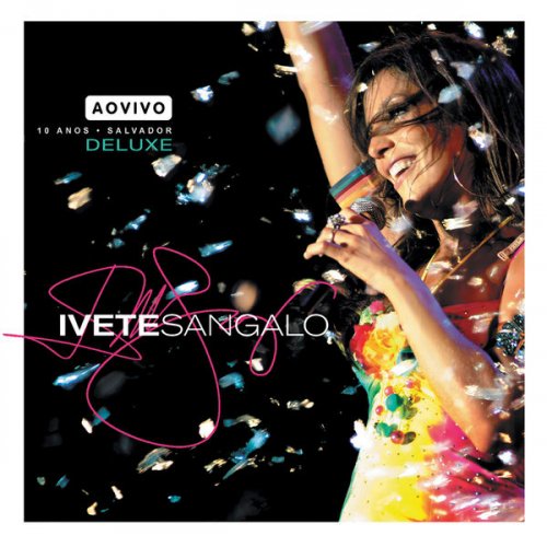 Ivete Sangalo - Ao Vivo - 10 Anos (Deluxe) (2019)