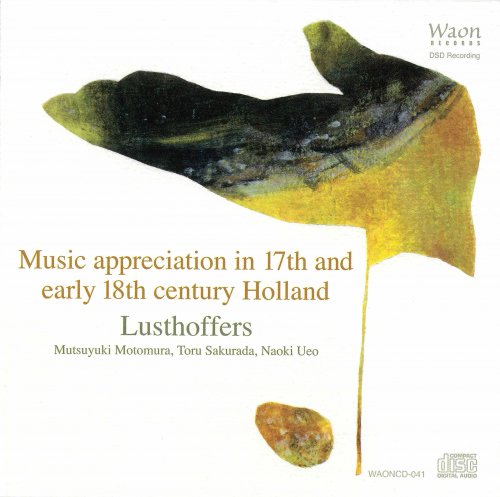 Mutsuyuki Motomura, Toru Sakurada, Naoki Ueo - Music Appreciation in 17th and Early 18th Century Holland (2017)