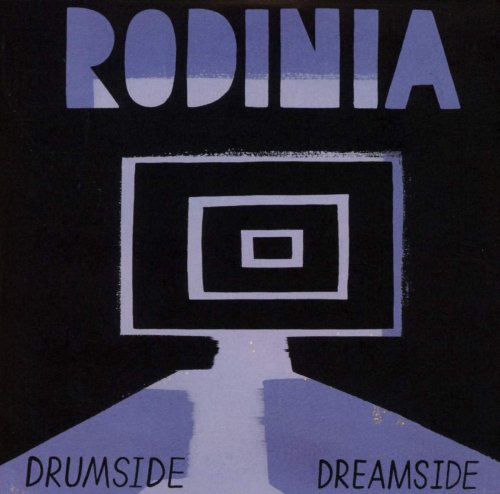 Rodinia - Drumside / Dreamside (2015)