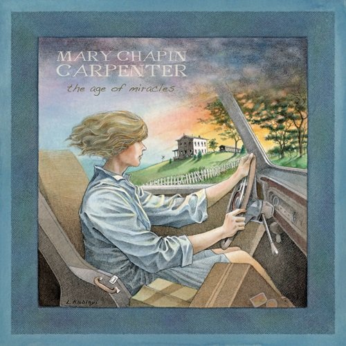 Mary Chapin Carpenter - The Age Of Miracles (2010)