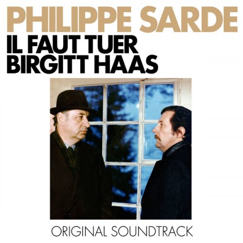 Philippe Sarde - Il faut tuer Birgitt Haas (2025) [Hi-Res]