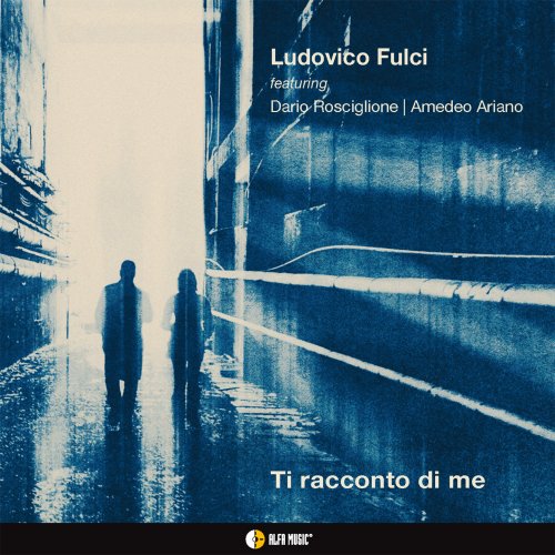 Ludovico Fulci - Ti racconto di me (2024) [Hi-Res]