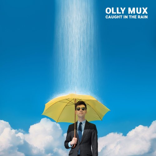 Olly Mux - Caught in the Rain (2025)