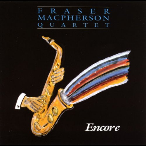 Fraser MacPherson Quartet - Encore (1990)