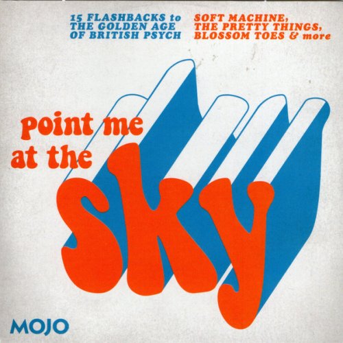 VA - Point Me At The Sky (15 Flashbacks To The Golden Age Of British Psych) (2024)