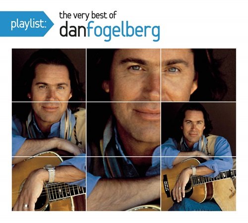 Dan Fogelberg – Playlist: The Very Best of Dan Fogelberg (2009)