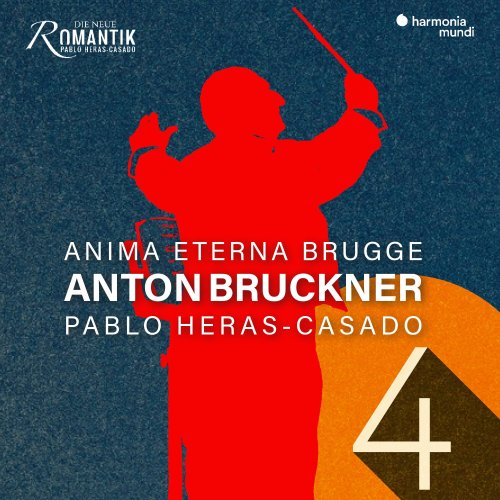 Anima Eterna & Pablo Heras-Casado - Bruckner: Symphony No. 4 'Romantic' (2024) [E-AC-3 JOC Dolby Atmos]