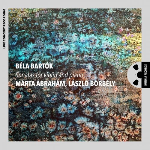 Márta Ábrahám, László Borbély - Béla Bartók: Sonatas for violin and piano (Live Concert Recording) (2025) [Hi-Res]