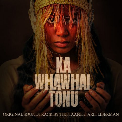 Tiki Taane, Arli Liberman - Ka Whawhai Tonu (Original Motion Picture Soundtrack) (2025) [Hi-Res]