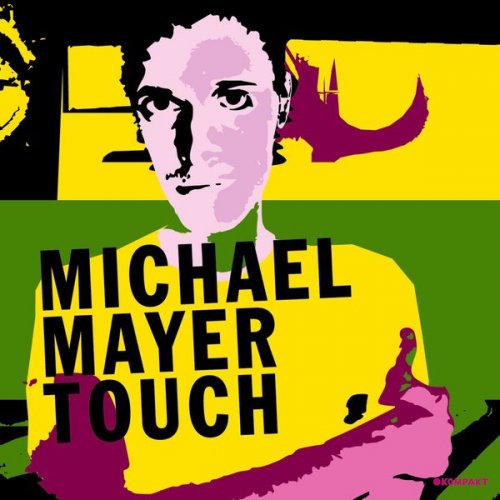 Michael Mayer - Touch (2004) [Hi-Res]