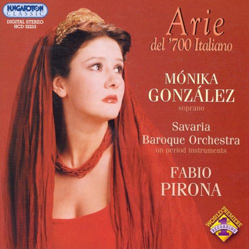 Monika Gonzalez, Fabio Pirona - Italian Opera Arias from the 18th Century (2004)