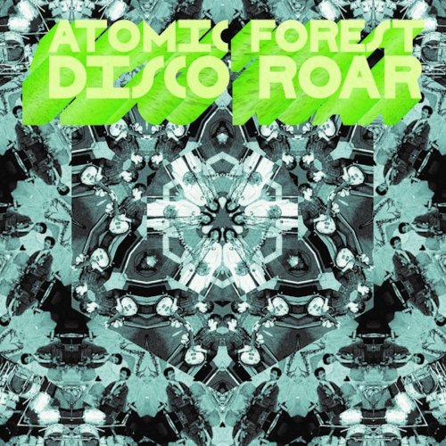 Atomic Forest - Disco Roar (2019)