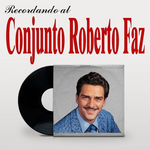 Roberto Faz - Recordando Al Conjunto Roberto Faz (2025)