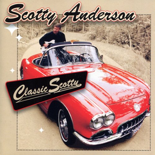 Scotty Anderson - Classic Scotty (2003)