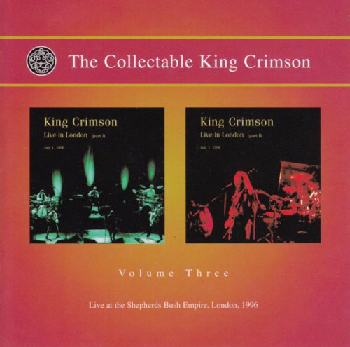 King Crimson - The Collectable King Crimson Volume Three (Live At The Shepherds Bush Empire, London, 1996) (2008)