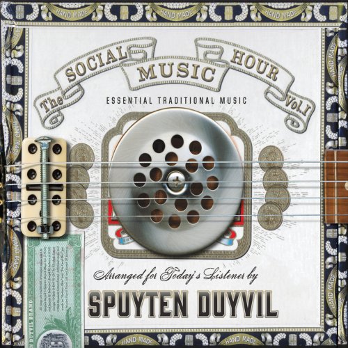 Spuyten Duyvil - The Social Music Hour, Vol. 1 (2015)