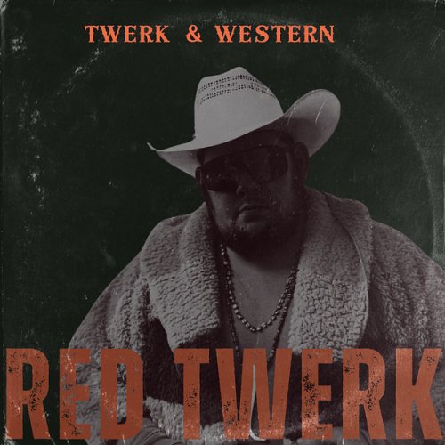 Red Twerk - Twerk & Western (2025) Hi Res