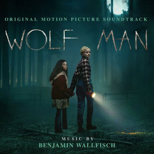 Benjamin Wallfisch - Wolf Man (Original Motion Picture Soundtrack) (2025) [Hi-Res]