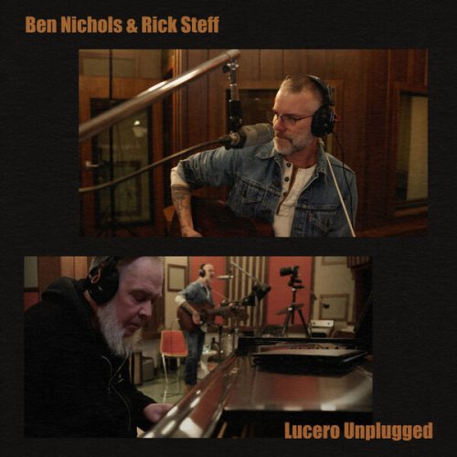 Ben Nichols, Rick Steff & Lucero - Lucero Unplugged (Unplugged) (2025) [Hi-Res]