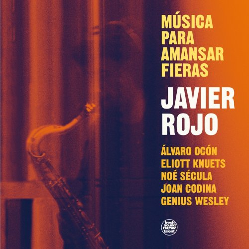 Javier Rojo - Música Para Amansar Fieras (2025) [E-AC-3 JOC Dolby Atmos]