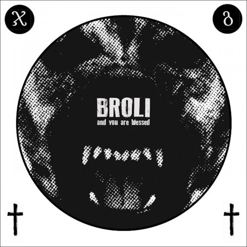 Broli - And You Are Blessed (2025)