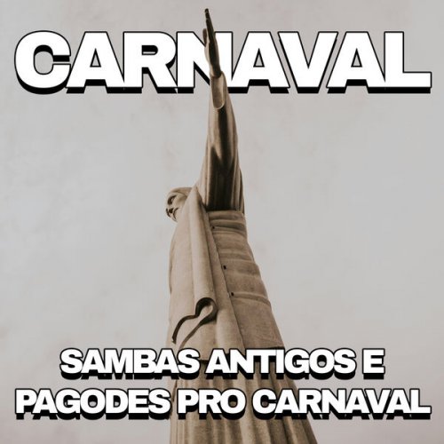 VA - Carnaval Sambas Antigos e Pagodes pro Carnaval (2025)