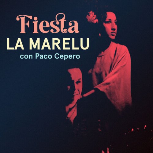 La Marelu - Fiesta con Paco Cepero (2025)